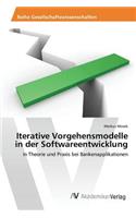 Iterative Vorgehensmodelle in der Softwareentwicklung
