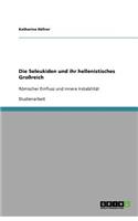 Die Seleukiden und ihr hellenistisches Großreich