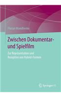 Zwischen Dokumentar- und Spielfilm