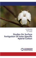 Studies On Surface Fertigation Of Inter-Specific Hybrid Cotton
