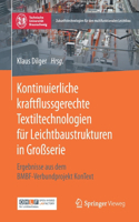 Kontinuierliche Kraftflussgerechte Textiltechnologien Für Leichtbaustrukturen in Großserie