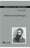 Wilhelm Conrad Röntgen