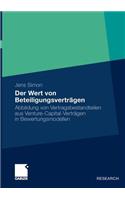 Der Wert Von Beteiligungsverträgen: Abbildung Von Vertragsbestandteilen Aus Venture-Capital-Verträgen in Bewertungsmodellen