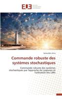 Commande Robuste Des Systèmes Stochastiques