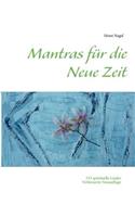 Mantras für die Neue Zeit