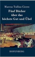 Fünf Bücher über das höchste Gut und Übel