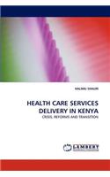 Health Care Services Delivery in Kenya