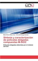 Sintesis y Caracterizacion de Peliculas Delgadas Compuestas M-Sio2