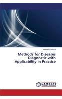 Methods for Diseases Diagnostic with Applicability in Practice