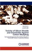 Toxicity of Silicon Dioxide and Insecticides Against Cotton Mealybug