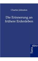 Die Erinnerung an frühere Erdenleben
