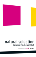 Gerwald Rockenschaub: Natural Selection: Natural Selection