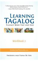 Learning Tagalog - Fluency Made Fast and Easy - Workbook 3 (Book 7 of 7)