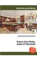 Prince Carl Philip, Duke of Varmland: (English)
