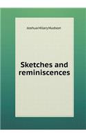 Sketches and Reminiscences: (English)