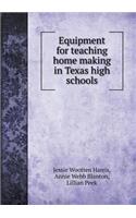 Equipment for Teaching Home Making in Texas High Schools