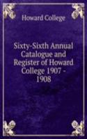 Sixty-Sixth Annual Catalogue and Register of Howard College 1907 - 1908