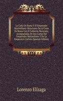 La Corta De Roma Y El Emperador Maximiliano