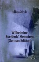 Wilhelmine Buchholz' Memoiren (German Edition)