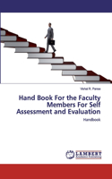 Hand Book For the Faculty Members For Self Assessment and Evaluation