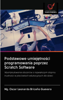 Podstawowe umiej&#281;tno&#347;ci programowania poprzez Scratch Software