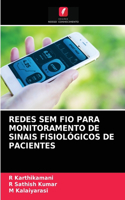 Redes Sem Fio Para Monitoramento de Sinais Fisiológicos de Pacientes