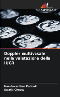 Doppler multivasale nella valutazione della IUGR
