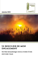 Le bouclier de mon engagement