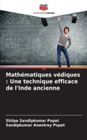 Mathématiques védiques: Une technique efficace de l'Inde ancienne