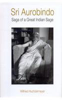 Sri Aurobindo: Saga Of A Great Indian Sage (Hb)