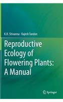 Reproductive Ecology of Flowering Plants: A Manual