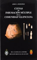 Cuevas de inhumacion multiple en la Comunidad Valenciana. (Bibliotheca Archaeologica Hispana.) (Spanish Edition)