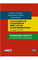 procedure di composizione delle crisi da sovraindebitamento. Formulario pratico