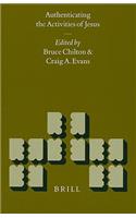 Authenticating the Words of Jesus & Authenticating the Activities of Jesus, Volume 2 Authenticating the Activities of Jesus