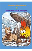 Flamman och Vargen (Swedish Edition, Bedtime stories, Ages 5-8)