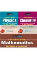 A Practice Books for Physics, Chemistry & Mathematics for JEE Main & Advance (Set of 3 Books)