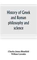 History of Greek and Roman philosophy and science