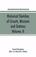 Historical Sketches of Circuits, Missions and Stations, Volume. II