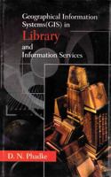 Geographical Information Systems (Gis) in Library and Information Services