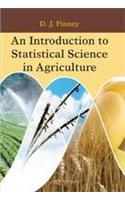 An Introductionto Statistical Science In Agriculture
