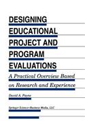 Designing Educational Project and Program Evaluations