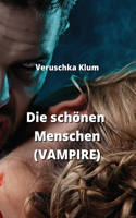 schönen Menschen (VAMPIRE)