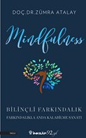 Mindfulness - Bilincli FarkÄ±ndalÄ±k: FarkÄ±ndalÄ±kla Anda Kalabilme SanatÄ± (Turkish Edition)