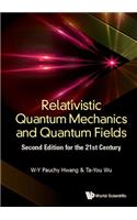 Relativistic Quantum Mechanics and Quantum Fields: Second Edition for the 21st Century