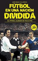 Fútbol En Una Nación Dividida