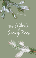 The Solitude of Snowy Pines