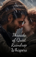 Threads of Quiet Raindrop Whispers