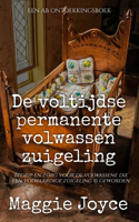 De voltijdse permanente volwassen zuigeling