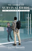 Immigrant Survival Guide to Silicon Valley