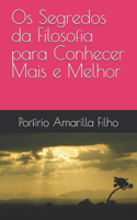 Os Segredos da Filosofia para Conhecer Mais e Melhor